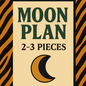 Moon Plan | 2-3 Pieces | Handpicked to your style